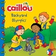 thumbnail image 1 of Pre-Owned Caillou: Backyard Olympics (Paperback) by Kim Thompson (Adapted by), 1 of 1