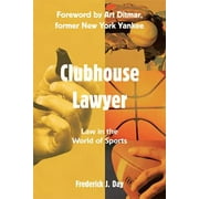 Pre-Owned Clubhouse Lawyer: Law in the World of Sports (Paperback) 0595318509 9780595318506