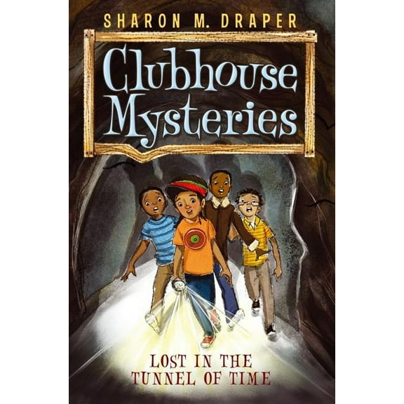 Clubhouse Mysteries Lost in the Tunnel of Time, Book 2, (Hardcover)