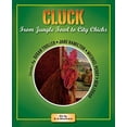 thumbnail image 1 of Pre-Owned Cluck: From Jungle Fowl to City Chicks (Paperback) 0981516130 9780981516134, 1 of 1