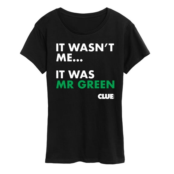 Clue - It Wasnt Me It Was Mr Green - Women's Short Sleeve Graphic T-Shirt