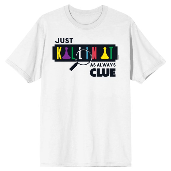 Clue Just Killin’ It As Always Adult White Crew Neck Short Sleeve T-shirt-XS