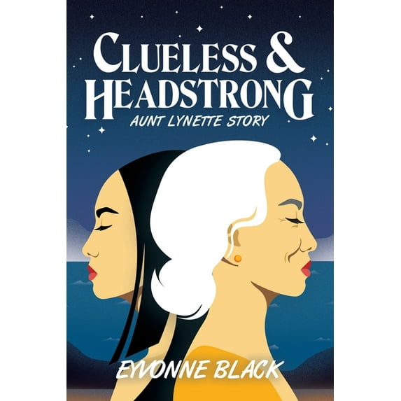 Clueless & Headstrong: Aunt Lynette Story (Paperback)