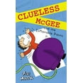 thumbnail image 1 of Pre-Owned Clueless McGee and the Inflatable Pants (Hardcover) by Jeff Mack, 1 of 1