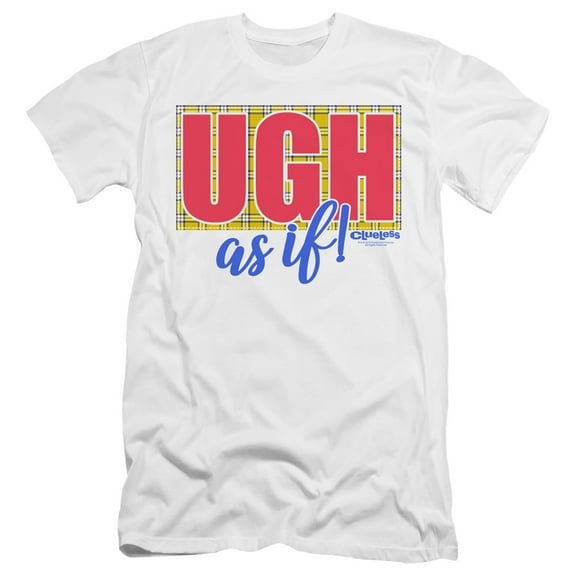 Clueless - Ugh As If - Premium Slim Fit Short Sleeve Shirt - Small
