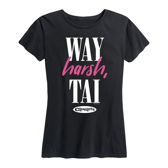Clueless - Way Harsh Tai - Women's Short Sleeve Graphic T-Shirt