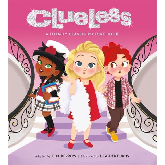Clueless: a Totally Classic Picture Book (Hardcover)