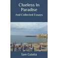 thumbnail image 1 of Clueless in Paradise: And Collected Essays (Paperback), 1 of 1