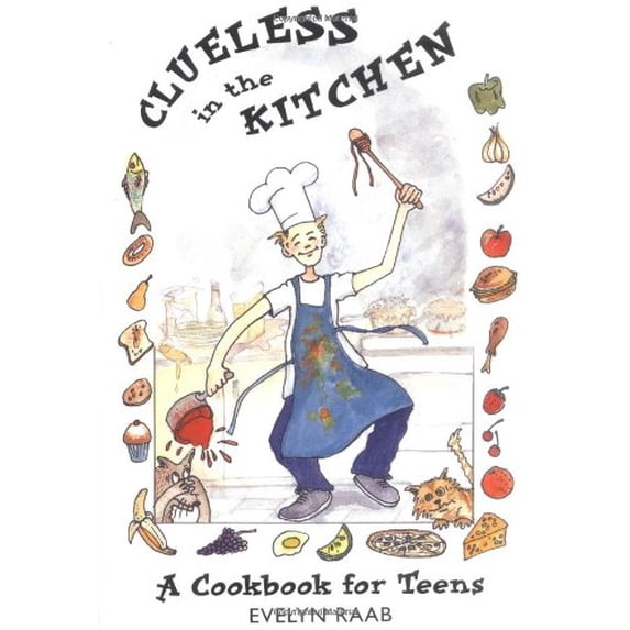 Pre-Owned Clueless in the Kitchen: A Cookbook for Teens and other Beginners (The Clueless series) (Paperback) 1552092240 9781552092248