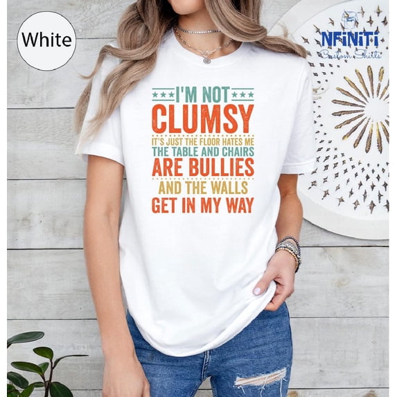 Clumsy Shirt: Women's Tee - Floor Hates Me All Size S-5Xl