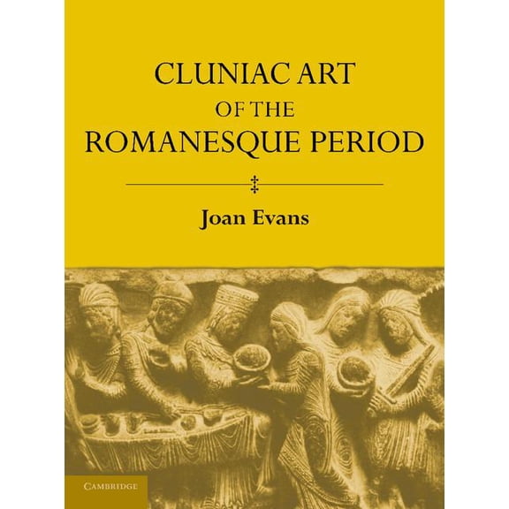 Cluniac Art of the Romanesque Period, (Paperback)