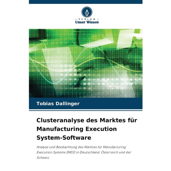 Clusteranalyse des Marktes fr Manufacturing Execution System-Software, (Paperback)
