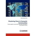 thumbnail image 1 of Clustering Peers in Semantic Communities (Paperback), 1 of 1