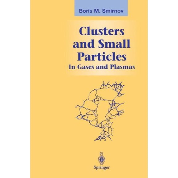 Pre-Owned Clusters and Small Particles : In Gases Plasmas 9780387988344 /