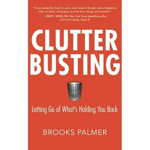 Pre-Owned Clutter Busting: Letting Go of What's Holding You Back (Paperback) 1577316592 9781577316596