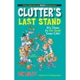 thumbnail image 1 of Pre-Owned Clutter's Last Stand: It's Time To De-junk Your Life! (Paperback) 1593373295 9781593373290, 1 of 1
