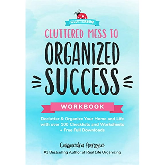 Pre-Owned Cluttered Mess to Organized Success Workbook: Declutter and Organize Your Home and Life with Over 100 Checklists and Worksheets (Plus Free Full Downlo (Paperback) 1633537080 9781633537088
