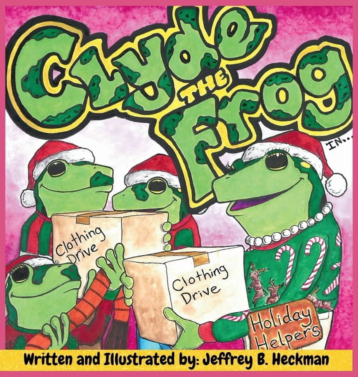Clyde The Frog: Holiday Helper, (Hardcover)