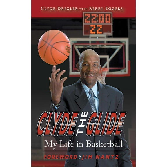Clyde the Glide : My Life in Basketball (Paperback)