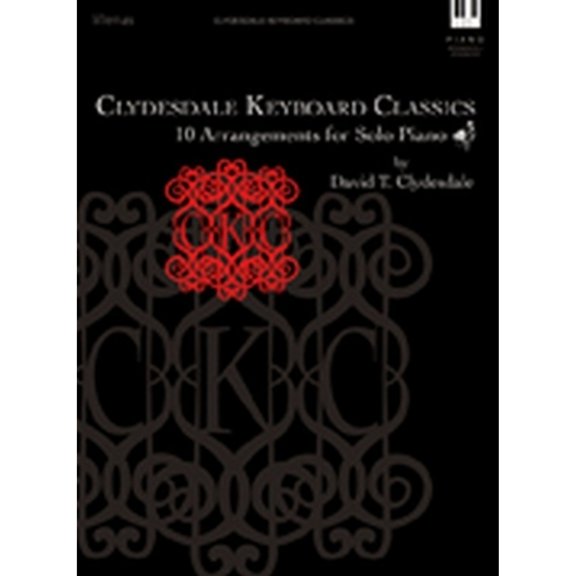 Clydesdale Keyboard Classics: 10 Arrangements for Solo Piano (Paperback) by David T Clydesdale