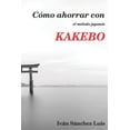 thumbnail image 1 of Cmo ahorrar con el mtodo japons KAKEBO Spanish Edition Paperback 1082037451 9781082037450 Ivn Snchez Luis, 1 of 1