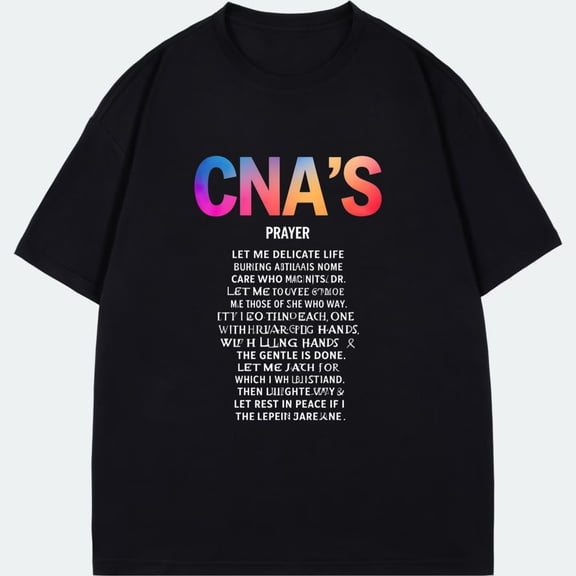 Cna Prayer T Shirt Black Rainbow Cnas Prayer Text Design For Nurses And Healthcare Workers