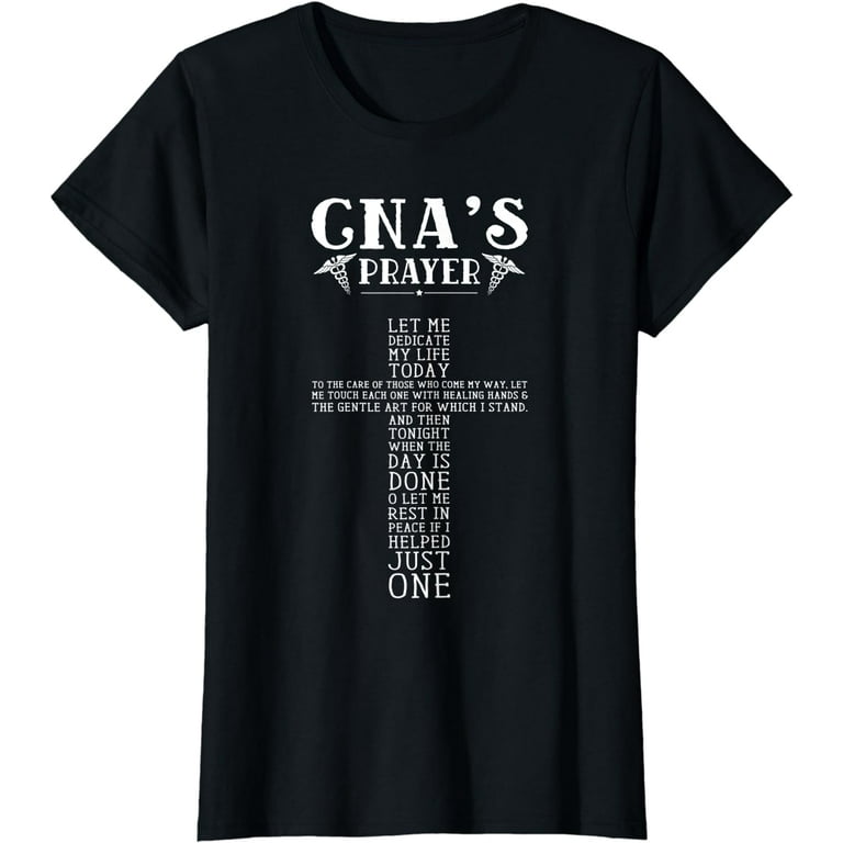 Cna's Prayer Let Me Dedicate My Life T-Shirt Cna's Prayer Let Me Dedicate My Life T-Shirt