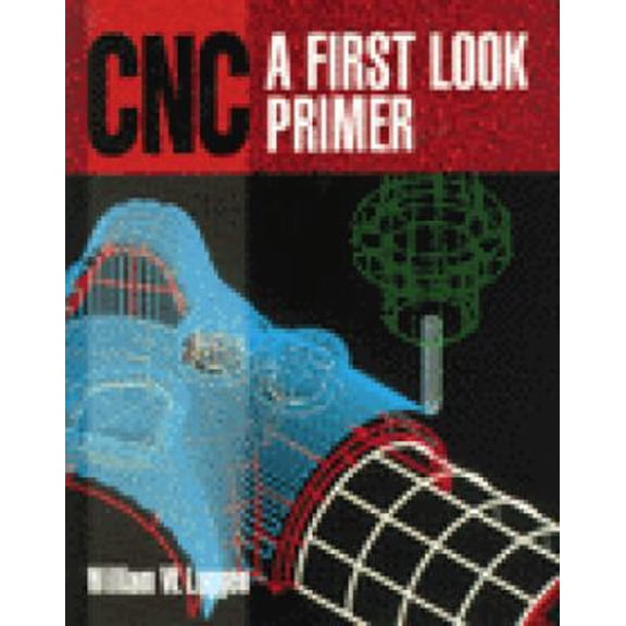 Pre-Owned Cnc: A First Look Primer (Paperback) 0827372450 9780827372450