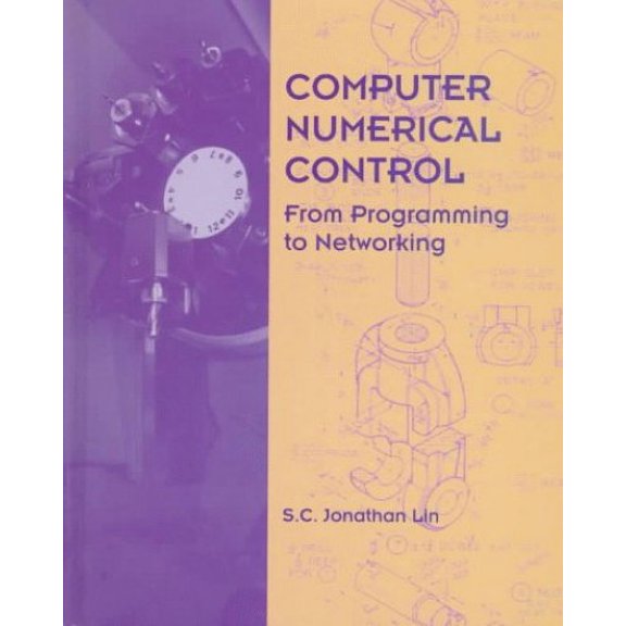 Pre-Owned Cnc: From Programming to Networking (Paperback) 0827347154 9780827347151
