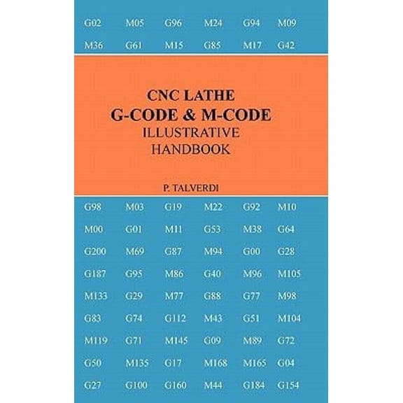Pre-Owned CNC LATHE G-CODE & M-CODE ILLUSTRATIVE HANDBOOK Hardcover