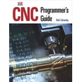 thumbnail image 1 of Pre-Owned CNC Programmer's Guide (Paperback) by Rick Calverley, 1 of 1