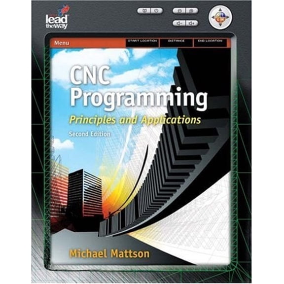 Pre-Owned CNC Programming: Principles and Applications (Hardcover) 1418060992 9781418060992