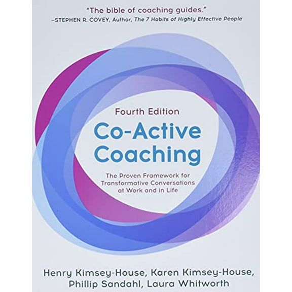 Pre-Owned Co-Active Coaching: The Proven Framework for Transformative Conversations at Work and in Life (Paperback) 1473674980 9781473674981