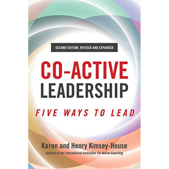 Pre-Owned Co-Active Leadership, Second Edition: Five Ways to Lead (Paperback) 1523091126 9781523091126