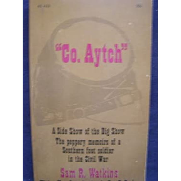 Pre-Owned Co_ Aytch, A Side Show of the Big Show (Paperback) 0020381204 9780020381204