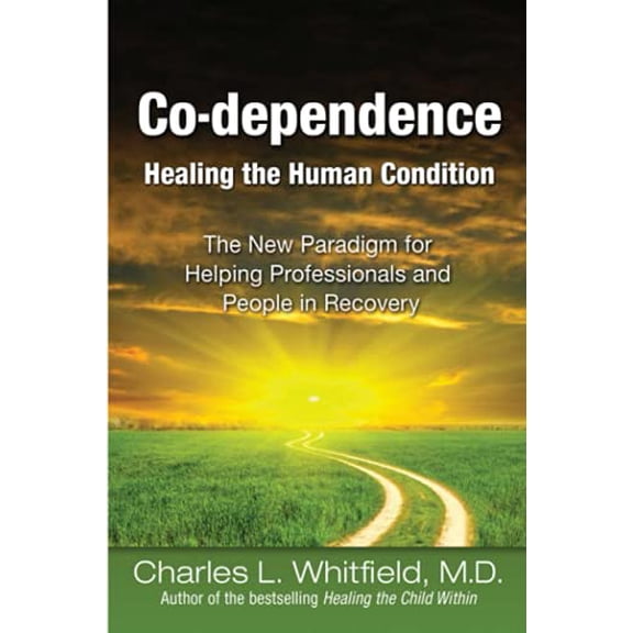 Pre-Owned Co-Dependence - Healing the Human Condition, by Charles Whitfield, (Paperback), SELF-HELP / Codependency, English