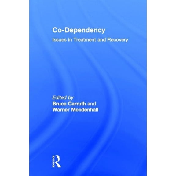Co-Dependency: Issues in Treatment and Recovery, (Paperback)