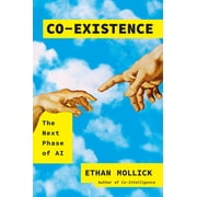 Co-Existence The Next Phase of AI, Hardcover