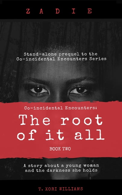 Co-Incidental Encounters:: Co-Incidental Encounters : The Root Of It All (Series #2) (Paperback)