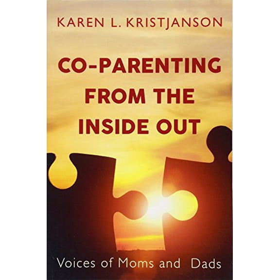 Pre-Owned Co-Parenting from the Inside Out: Voices of Moms and Dads (Paperback) 1459740572 9781459740570