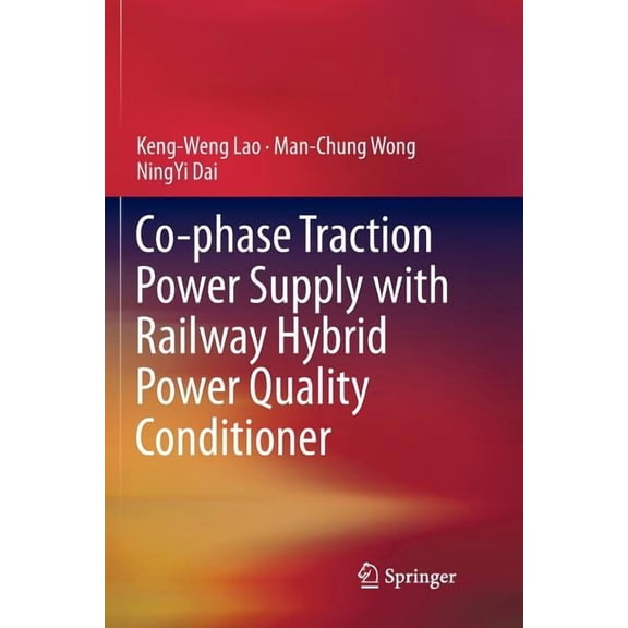 Co-Phase Traction Power Supply with Railway Hybrid Power Quality Conditioner, (Paperback)