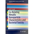 thumbnail image 1 of Co-Relating Metallic Nanoparticle Characteristics and Bacterial Toxicity, (Paperback), 1 of 1
