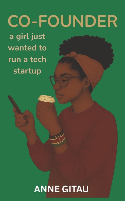 Co-founder: a girl just wanted to run a tech startup, (Paperback)