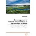 thumbnail image 1 of Co-management of wetlands may contribute to the livelihood of people (Paperback), 1 of 1