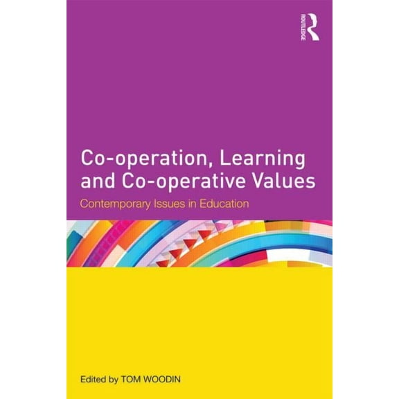 Co-operation, Learning and Co-operative Values: Contemporary issues in education, (Paperback)