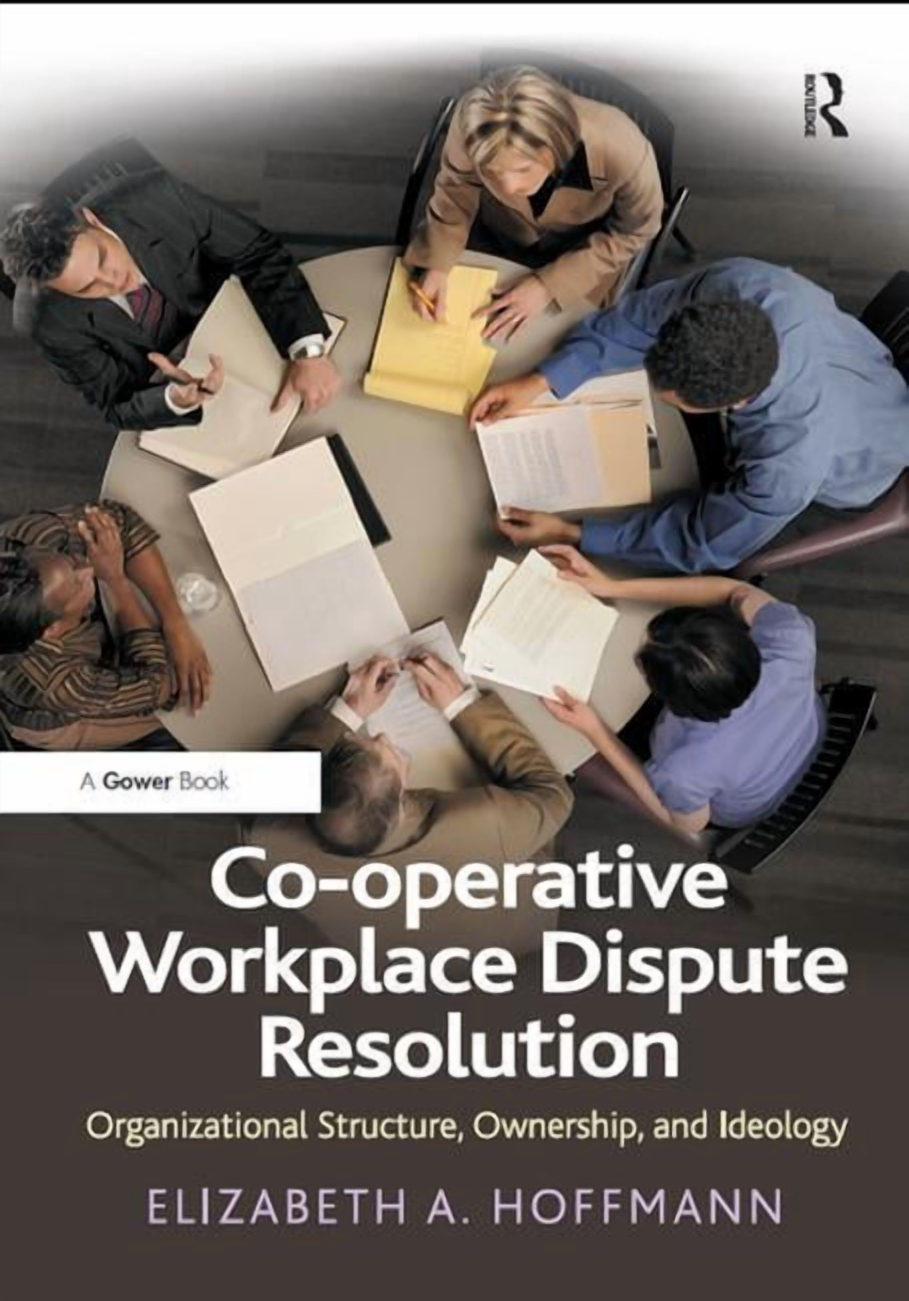 Dispute Resolution Structure Co-operative Workplace Dispute Resolution: Organizational Structure ...