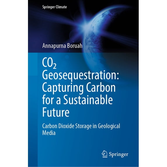 Geosequestration Springer Climate Co₂ Geosequestration: Capturing Carbon for a ...