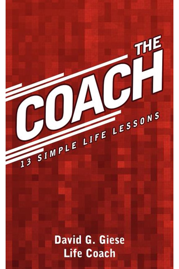 Coach : 13 Simple Life Lessons