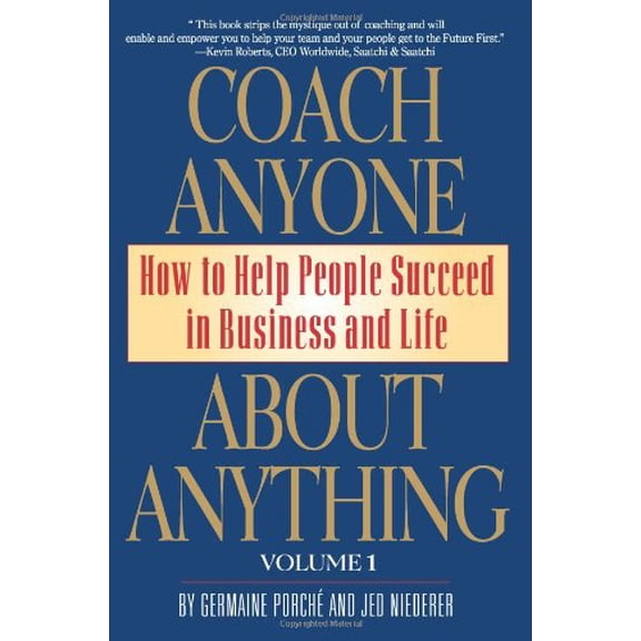 Pre-Owned Coach Anyone about Anything: How to Empower Leaders and High Performance Teams (Paperback) 0982660405 9780982660409