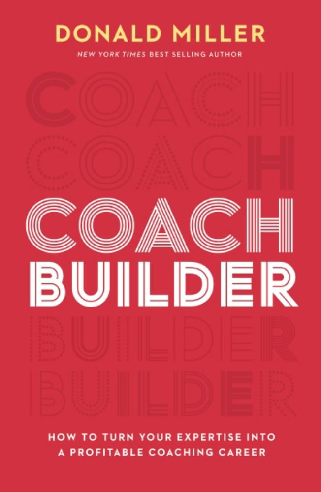 Coach Builder: How to Turn Your Expertise into a Profitable Coaching Career (Hardcover)